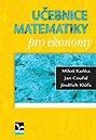 Učebnice matematiky pro ekonomy - Miloš Kaňka