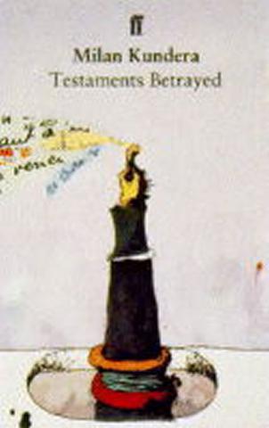 Kniha: Testaments Betrayed - 1. vydanie - Milan Kundera