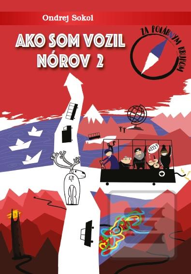 Kniha: Ako som vozil Nórov 2 - Ondrej Sokol