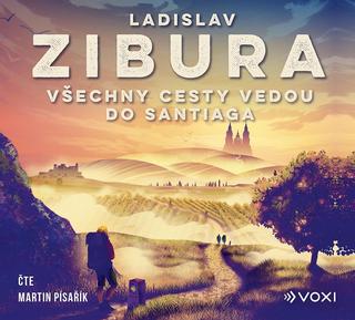 CD audio: Všechny cesty vedou do Santiaga (audiokniha) - 1. vydanie - Ladislav Zibura