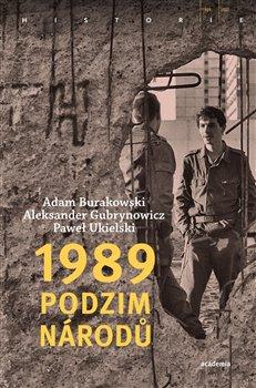 Kniha: 1989 Podzim národů - Adam Burakowski