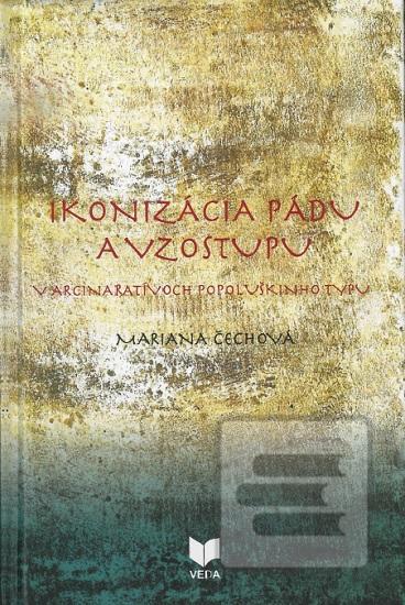 Ikonizácia pádu a vzostu… (Mariana Čechová)