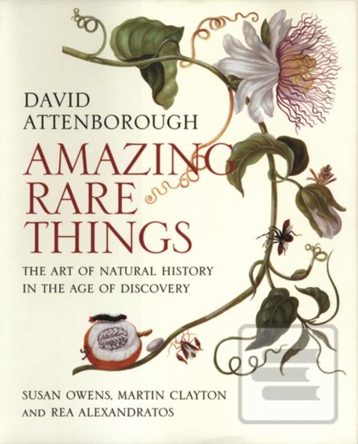 Amazing Rare Things (David Attenborough,Susan Owens,Martin Clayton,Rea Alexandratos)