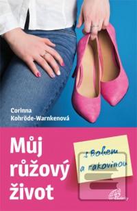 Můj růžový život s Bohem… (Corinna Kohröde-Warnkenová)