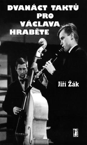Kniha: Dvanáct taktů pro Václava Hraběte - 1. vydanie - Jiří Žák