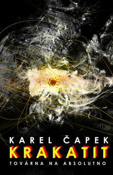 Kniha: Krakatit - Továrna na obsolutno - 1. vydanie - Karel Čapek