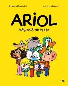 Kniha: Ariol - Taký oslík ako ty a ja - Emmanuel Guibert
