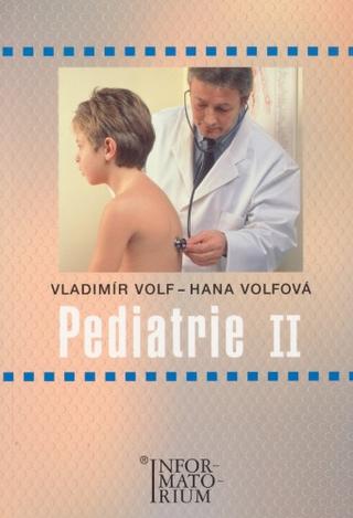 Kniha: Pediatrie II - Vladimír Volf, Hana Volfová