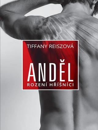 Kniha: Anděl - Rození hříšníci - 1. vydanie - Tiffany Reiszová