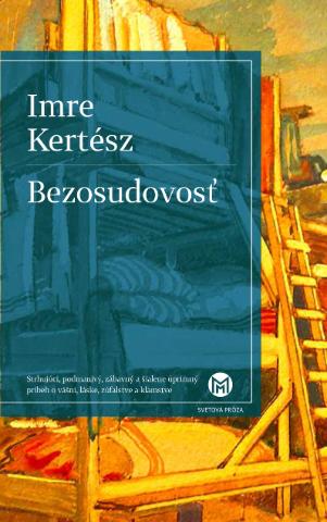 Kniha: Bezosudovosť - Imre Kertész