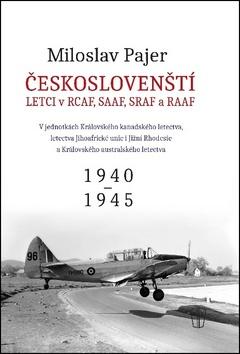 Kniha: Českoslovenští letci v RAF 2 - 1940-1945 - 1. vydanie - Miloslav Pajer