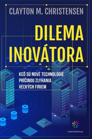 Kniha: Dilema Inovatora - Clayton  M.Christensen