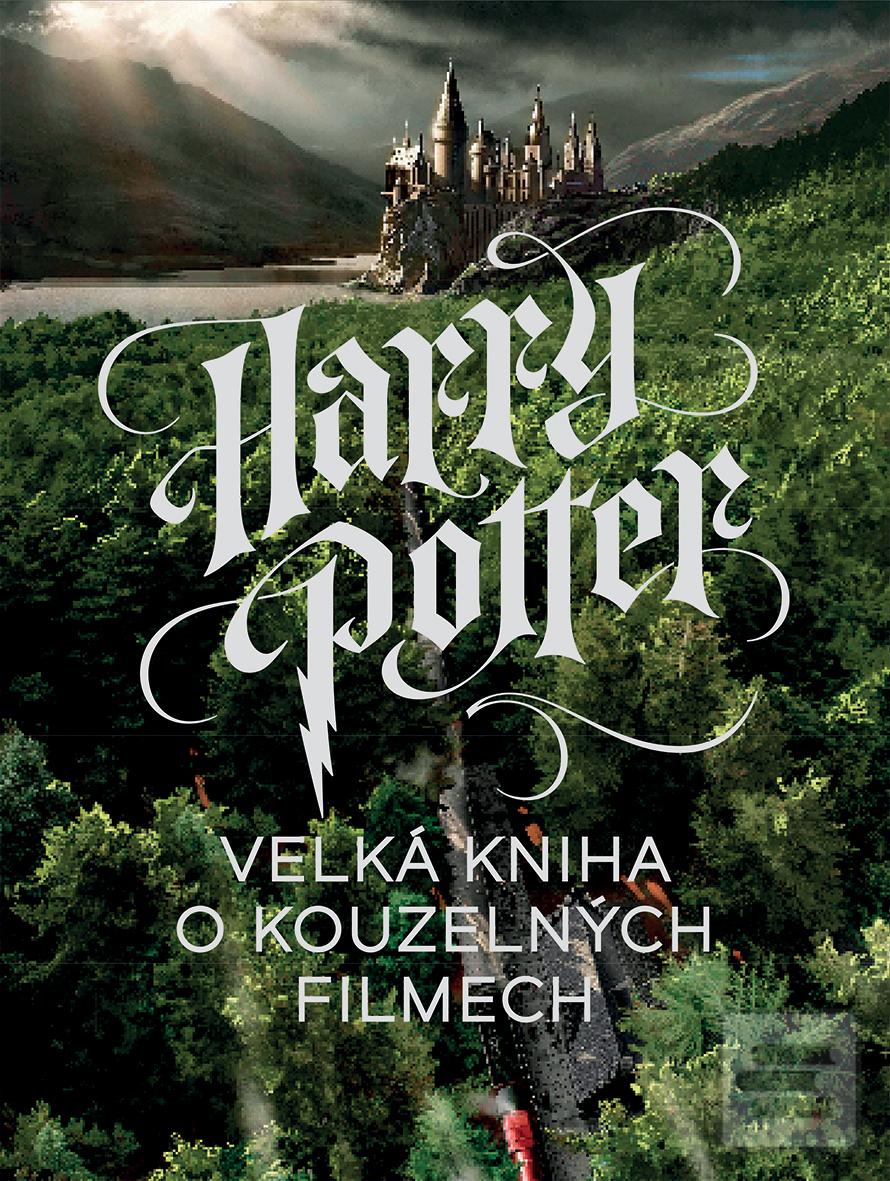Kniha: Harry Potter - Veľká kniha o kouzelných filmech - Marc Sumerak