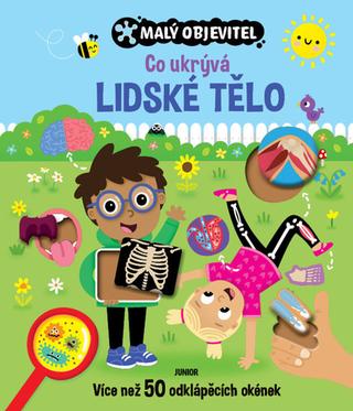 Kniha: Co ukrývá lidské tělo - Více než 50 odklápěcích okének - 1. vydanie