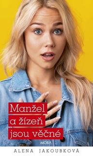 Kniha: Manžel a žízeň jsou věčné - Alena Jakoubková