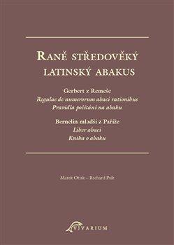 Kniha: Raně středověký latinský abakus - Marek Otisk