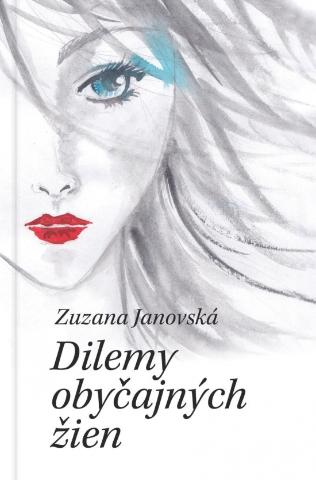 Kniha: Dilemy obyčajných žien - 1. vydanie - Zuzana Janovská