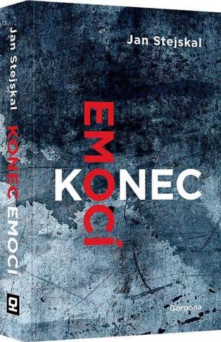 Kniha: Konec emocí - 1. vydanie - Jan Stejskal