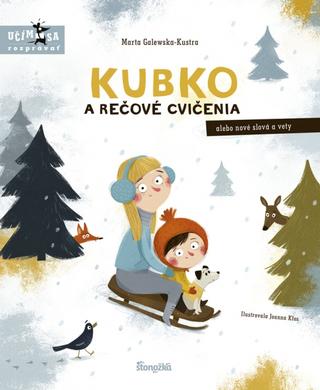 Kniha: Kubko a rečové cvičenia - 1. vydanie - Marta Galewska-Kustra