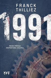 Kniha: 1991 - první případ inspektora Sharka - Franck Thilliez