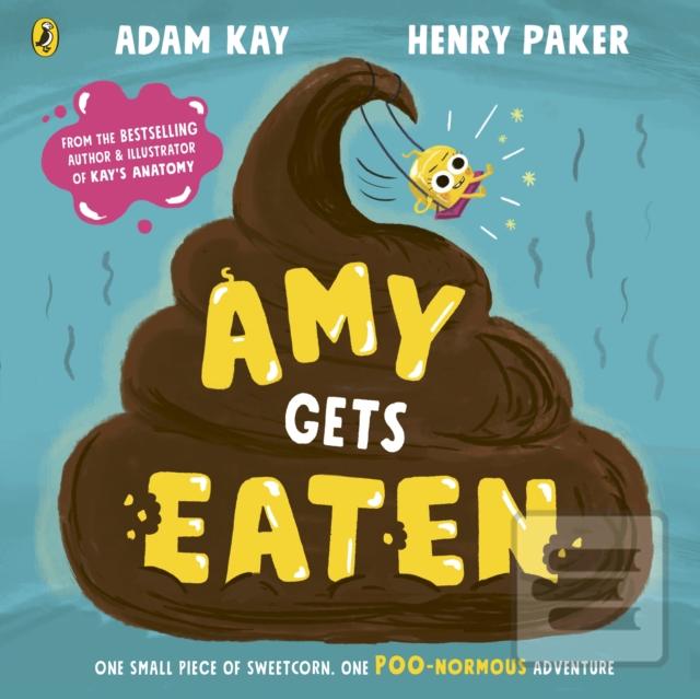 Kniha: Amy Gets Eaten - Adam Kay