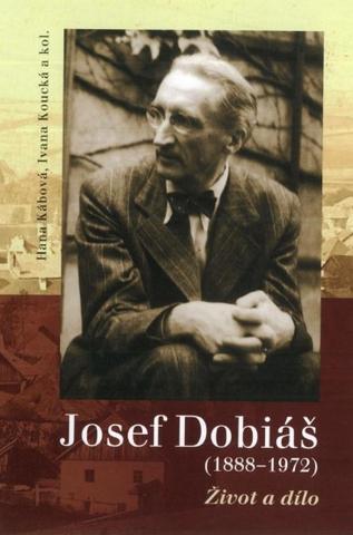 Kniha: Josef Dobiáš (18881972) - Život a dílo - Hana Kábová