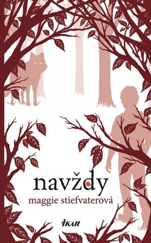 Kniha: Navždy - Vlci z Mercy Falls 3 - Maggie Stiefvaterová