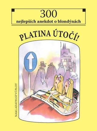 Kniha: Platina útočí - 300 nejlepších anekdot o blondýnách - 2. vydanie