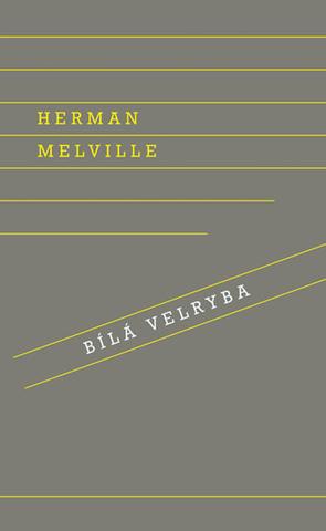 Kniha: Bílá velryba - 1. vydanie - Herman Melville