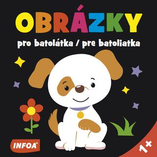 Kniha: Obrázky pro batolátka / pre batoliatka - 1+ - 1. vydanie