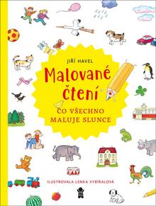 Kniha: Malované čtení Co všechno maluje slunce - Jiří Havel