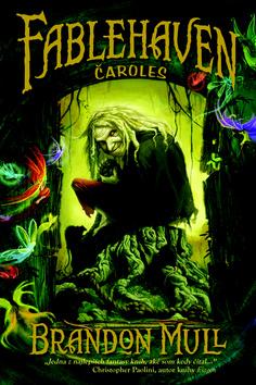 Kniha: Fablehaven 1: Čaroles - Brandon Mull