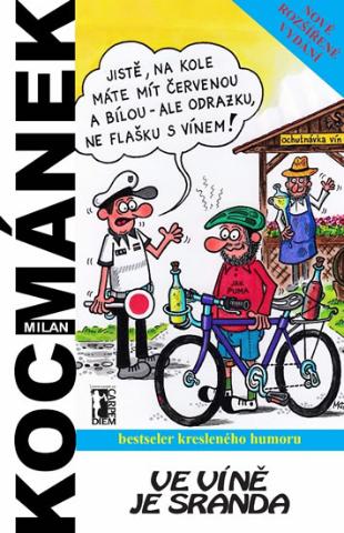 Kniha: Ve víně je sranda - 2.vydání - bestseler kresleného humoru - 2. vydanie - Milan Kocmánek