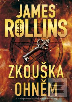 Kniha: Zkouška ohněm - 1. vydanie - James Rollins