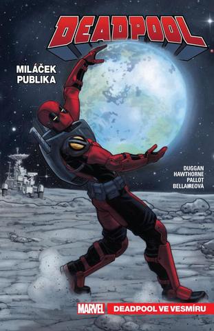 Kniha: Deadpool, miláček publika 7 - Deadpool ve vesmíru - Deadpool ve vesmíru - 1. vydanie - Gerry Duggan