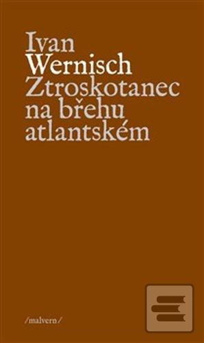 Kniha: Ztroskotanec na břehu atlantském - Ivan Wernisch