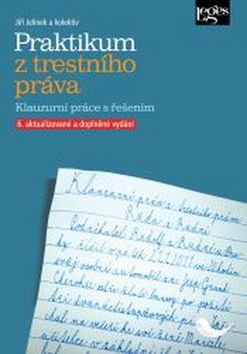 Kniha: Praktikum z trestního práva - 6. vydanie - Jiří Jelínek