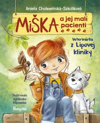 Kniha: Miška a jej malí pacienti 1: Veterinárka z Lipovej kliniky - 1. vydanie - Aniela Cholewinska-Szkolik