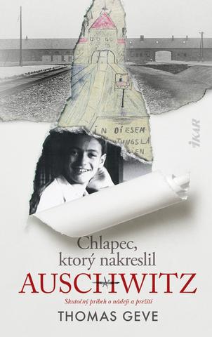 Kniha: Chlapec, ktorý nakreslil Auschwitz - 1. vydanie - Thomas Geve
