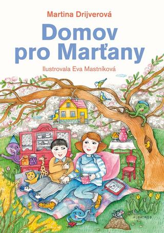 Kniha: Domov pro Marťany - 3. vydanie - Martina Drijverová