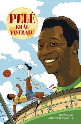 Kniha: Pelé: Král fotbalu - 1. vydanie - Eddy Simon
