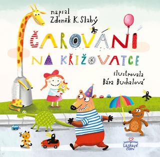 Kniha: Čarování na křižovatce - 1. vydanie - Zdeněk K. Slabý
