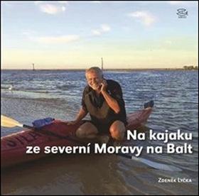 Kniha: Na kajaku ze severní Moravy na Balt - 800 kilometrů po Odře v Česku, Polsku a Německu - Zdeněk Lyčka