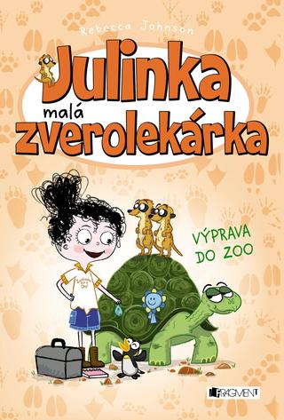Kniha: Julinka – malá zverolekárka 6 – Výprava do zoo - Výprava do zoo - 2. vydanie - Rebecca Johnson