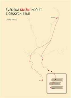 Kniha: Švédská knižní kořist z českých zemí - Lenka Veselá