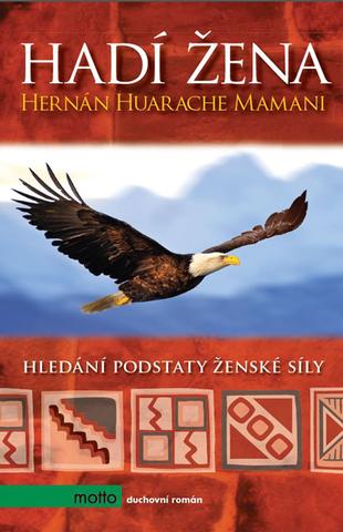 Kniha: Hadí žena - Hledání podstaty ženské síly - Hernán Huarache Mamani
