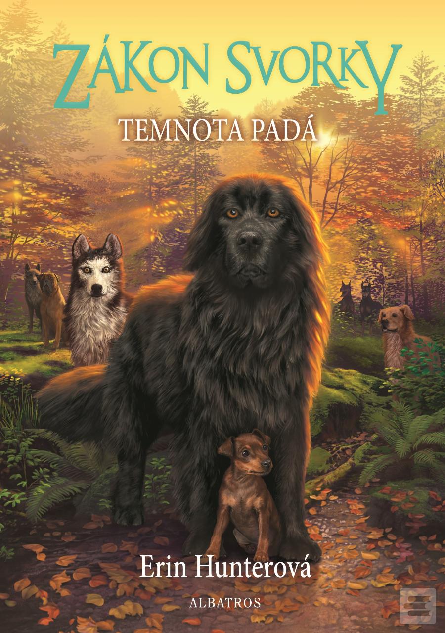 Kniha: Zákon svorky: Temnota padá - Zákon svorky 3 - 1. vydanie - Erin Hunterová