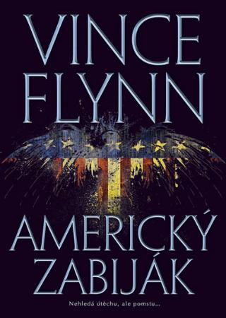 Kniha: Americký zabiják - Mitch Rapp 12 - 2. vydanie - Vince Flynn