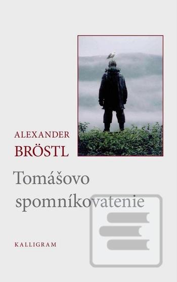 Kniha: Tomášovo spomníkovatenie - Alexander Bröstl