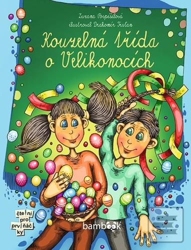 Kniha: Kouzelná třída o Velikonocích - 1. vydanie - Zuzana Pospíšilová